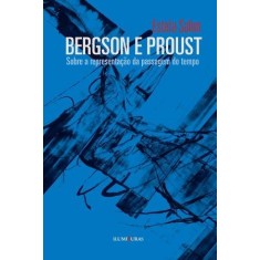 Imagem de Bergson e Proust - Sobre a Representação da Passagem do Tempo - Estela Sahm - 9788573213348