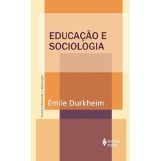 Imagem de Educação e Sociologia - Col. Textos Fundantes de Educação - Durkheim, Emile - 9788532624635