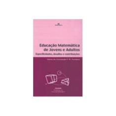 Imagem de Educação Matemática de Jovens e Adultos - Especificação, Desafios e Contribuições - Fonseca, Maria Da Conceição Ferreira Reis - 9788575260562