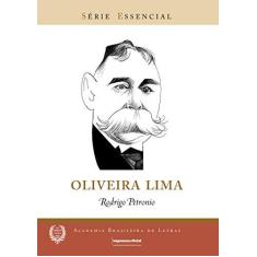 Imagem de Oliveira Lima - Série Essencial - Academia Brasileira de Letras - Petrônio, Rodrigo - 9788540101319