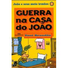 Imagem de Guerra na Casa do João - Nova Ortografia - Brandao, Toni - 9788506059968
