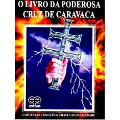 Imagem de O Livro da Poderosa Cruz de Caravaca - Nilton Mendonça - 9788573291612