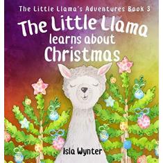 Imagem de The Little Llama Learns About Christmas: An illustrated children's book: 3