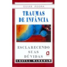 Imagem de Traumas de Infância - Markham, Ursula - 9788571837096