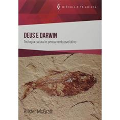 Imagem de Deus e Darwin: Teologia Natural e Pensamento Evolutivo - Alister Mcgrath - 9788577791545
