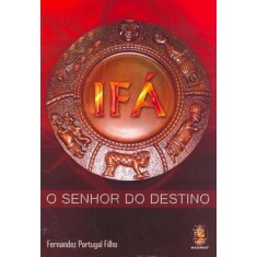 Imagem de Ifá - O Senhor do Destino - Filho, Fernandez Portugal - 9788537005705