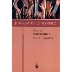 Imagem de Teoria Matemática das Eleições - Pinto, Joaquim António - 9788578610777