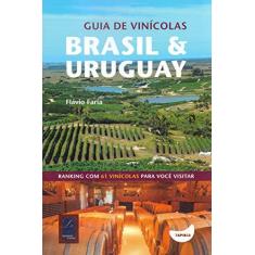 Imagem de Guia de Vinicolas: Brasil e Uruguay - Flavio Faria - 9788569695011