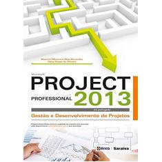 Imagem de Microsoft Project Professional 2013 - Gestão e Desenvolvimento de Projetos - Bernardes, Maurício Moreira E Silva; Oliveira, Geísa Gaiger De - 9788536504643