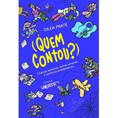 Imagem de Quem Contou? - Dilea Frate - 9788574066028