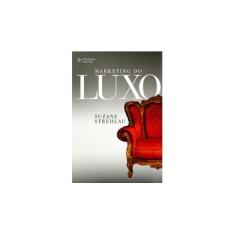 Imagem de Marketing do Luxo - Strehlau, Suzane - 9788522106806