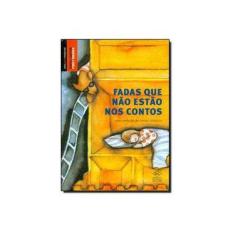 Imagem de Fadas Que Não Estão Nos Contos - Uma Confusão de Contos Clássicos - Canton, Katia - 9788536808352