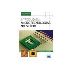 Imagem de Introdução Às Microtecnologias No Silício - Higino Correia, José - 9789727577163