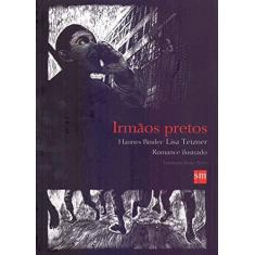 Imagem de Irmãos Pretos - Binder, Hannes; Tetzner, Lisa - 9788576751403