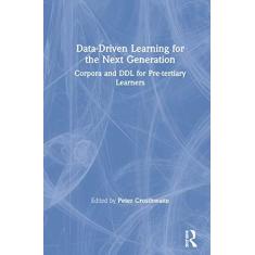 Imagem de Data-Driven Learning for the Next Generation: Corpora and DDL for Pre-Tertiary Learners