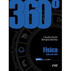 Imagem de 360° - Física Aula Por Aula - Parte I - Vol. Único - Silva, Claudio Xavier Da - 7898592130976