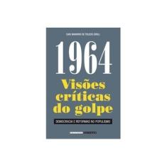 Imagem de 1964. Visões Críticas Do Golpe - Capa Comum - 9788526810563