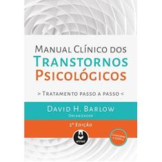 Imagem de Manual Clínico Dos Transtornos Psicológicos - Tratamento Passo A Passo - Barlow, David H.; - 9788582713440