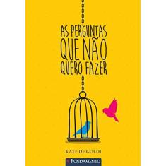 Imagem de As Perguntas Que Não Quero Fazer - Goldi, Kate De - 9788539501304