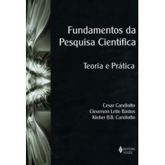 Imagem de Fundamentos da Pesquisa Científica - Teoria e Prática - Candiotto, Cesar - 9788532640703