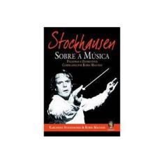Imagem de Stockhausen Sobre a Música - Robin Maconie - 9788537003992