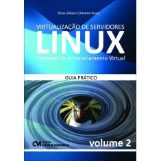 Imagem de Virtualização de Servidores Linux - Sistemas de Armazenamento Virtual - Vol. 2 - Eliseu Ribeiro Cherene Viana - 9788539902200