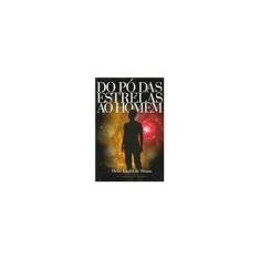 Imagem de Do Pó das Estrelas ao Homem - Souza, Hebe Laghi De - 9788578000172