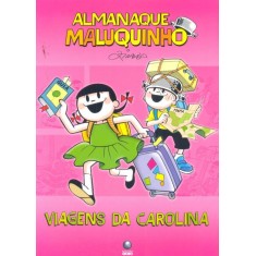 Imagem de Almanaque Maluquinho - Viagens da Carolina - Nova Ortografia - Ziraldo - 9788525049643