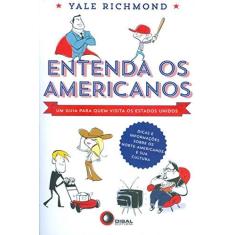 Imagem de Entenda Os Americanos - Um Guia Para Quem Visita Os Estados Unidos - Richmond, Yale - 9788578441302