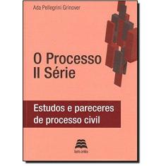 Imagem de O Processo - II Série - Estudos e Pareceres de Processo Civil - Grinover, Ada Pellegrini - 9788566025033