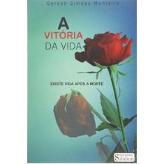 Imagem de A Vitória da Vida - Gerson Simões Monteiro - 9788599853955