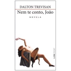 Imagem de Nem Te Conto, João - Trevisan, Dalton - 9788525421593