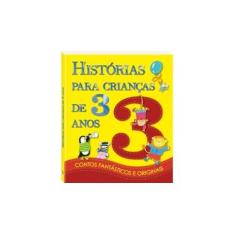 Imagem de Histórias Para Crianças de 3 Anos - Col. Contos Fantásticos e Originais - Editora Todolivro - 9788537611777