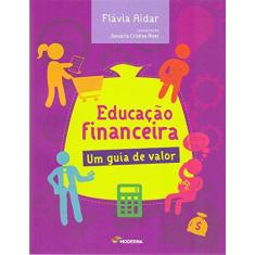 Imagem de Educação Financeira - Um Guia de Valor - Flávia Aidar; - 9788516102340