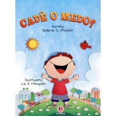 Imagem de Cadê o Medo? - Franklin, Gisleine C. - 9788538011514