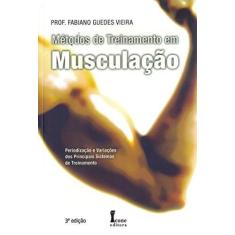 Imagem de Métodos de Treinamento em Musculação - Viera, Fabiano Guedes - 9788527410540