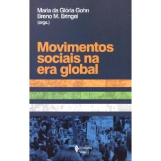 Imagem de Movimentos Sociais na Era Global - Da Glória Gohn, Maria; M. Bringel, Breno - 9788532643698