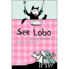 Imagem de Ser Lobo - Wegenast, Bettina - 9788580630169