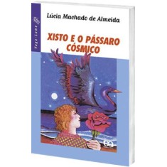 Imagem de Xisto e o Pássaro Cósmico - Col. Vaga-lume - Nova Ortografia - 40º Ed. 2011 - Almeida, Lucia Machado De - 9788508145706
