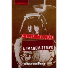 Imagem de A Imagem-tempo - Deleuze, Gilles - 9788511220285