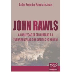 Imagem de John Rawls - a Concepção de Ser Humano e a Fundamentação Dos Direitos do Homem - Ramos De Jesus, Carlos Frederico - 9788536232331