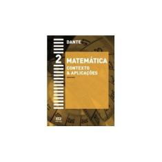 Imagem de Matemática: Contexto e Aplicações - Ensino Médio - Luiz Roberto Dante - 9788508129188