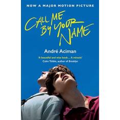 Imagem de Call Me By Your Name - Film Tie-In - Aciman, Andre - 9781786495259