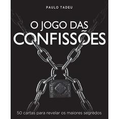 Imagem de O Jogo Das Confissões - 50 Cartas Para Revelar Os Maiores Segredos - Tadeu, Paulo - 9788582304167