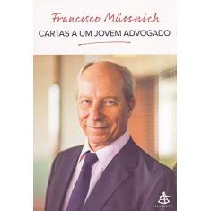 Imagem de Cartas a um jovem advogado - Francisco Müssnich - 9788543106946