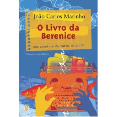 Imagem de O Livro da Berenice - Col. Uma Aventura da Turma do Gordo - Marinho, Joao Carlos - 9788526011014