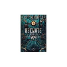 Imagem de Beemote - A Revolução - Westerfeld, Scott - 9788501097521