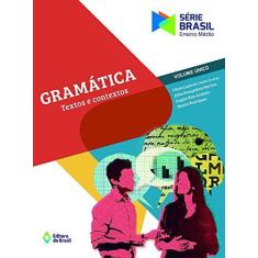 Imagem de Gramática - Textos E Contextos - Série Brasil - Vol. Único - Editora Do Brasil - 9788510066099