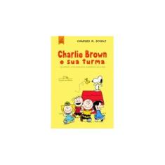 Imagem de Charlie Brown e Sua Turma - Curiosidades, Fatos Engraçados, Quadrinhos e Muito Mais! - Schulz, Charles M. - 9788574066981