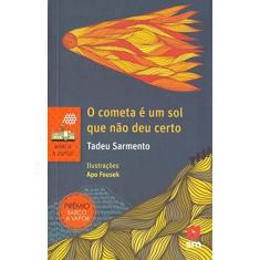 Imagem de O Cometa É Um Sol que não Deu Certo - Tadeu Sarmento - 9788541818759